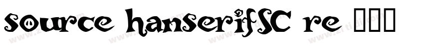 source hanserifSC re字体转换